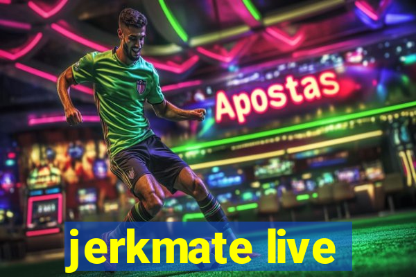 jerkmate live